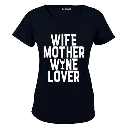 Wife - Mother - Wine Lover - Ladies - T-Shirt