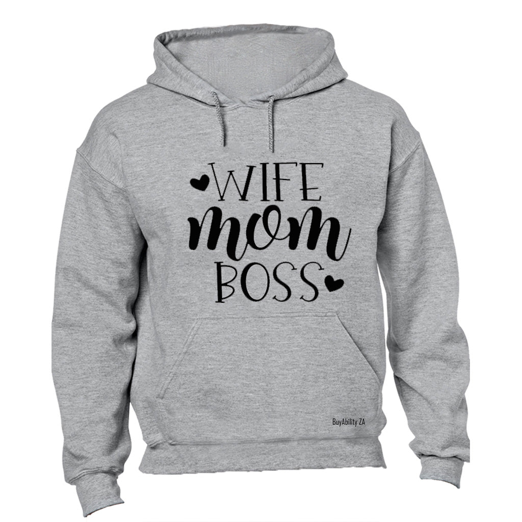 Wife - Mom - Boss - Hoodie