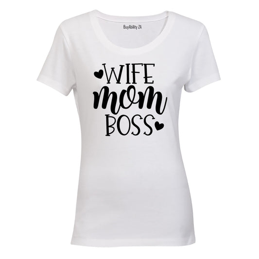 Wife. Mom. Boss! - Ladies - T-Shirt