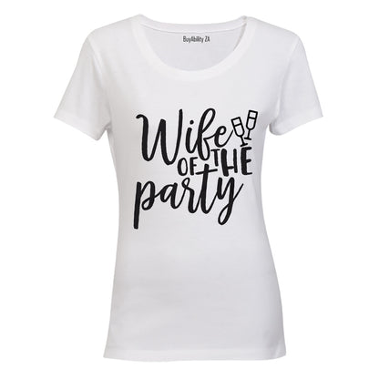 Wife of the Party - Ladies - T-Shirt