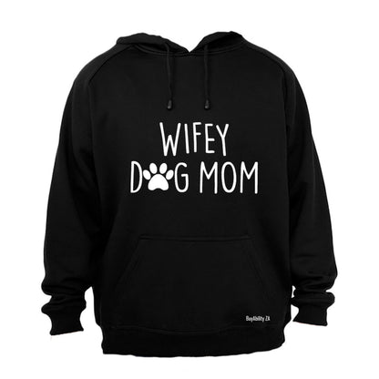 Wifey - Dog Mom - Hoodie