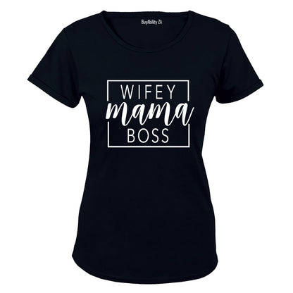 Wifey. Mama. Boss - Ladies - T-Shirt