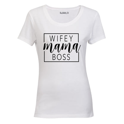 Wifey. Mama. Boss - Ladies - T-Shirt
