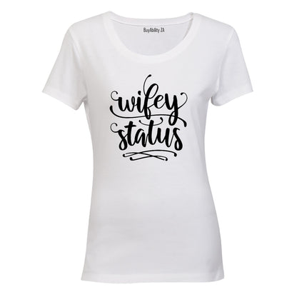 Wifey Status - Ladies - T-Shirt