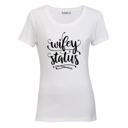 Wifey Status - Ladies - T-Shirt
