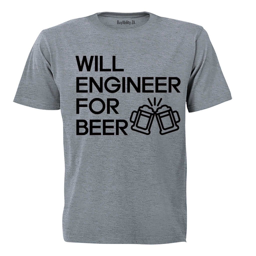 Will Engineer for Beer - Adults - T-Shirt