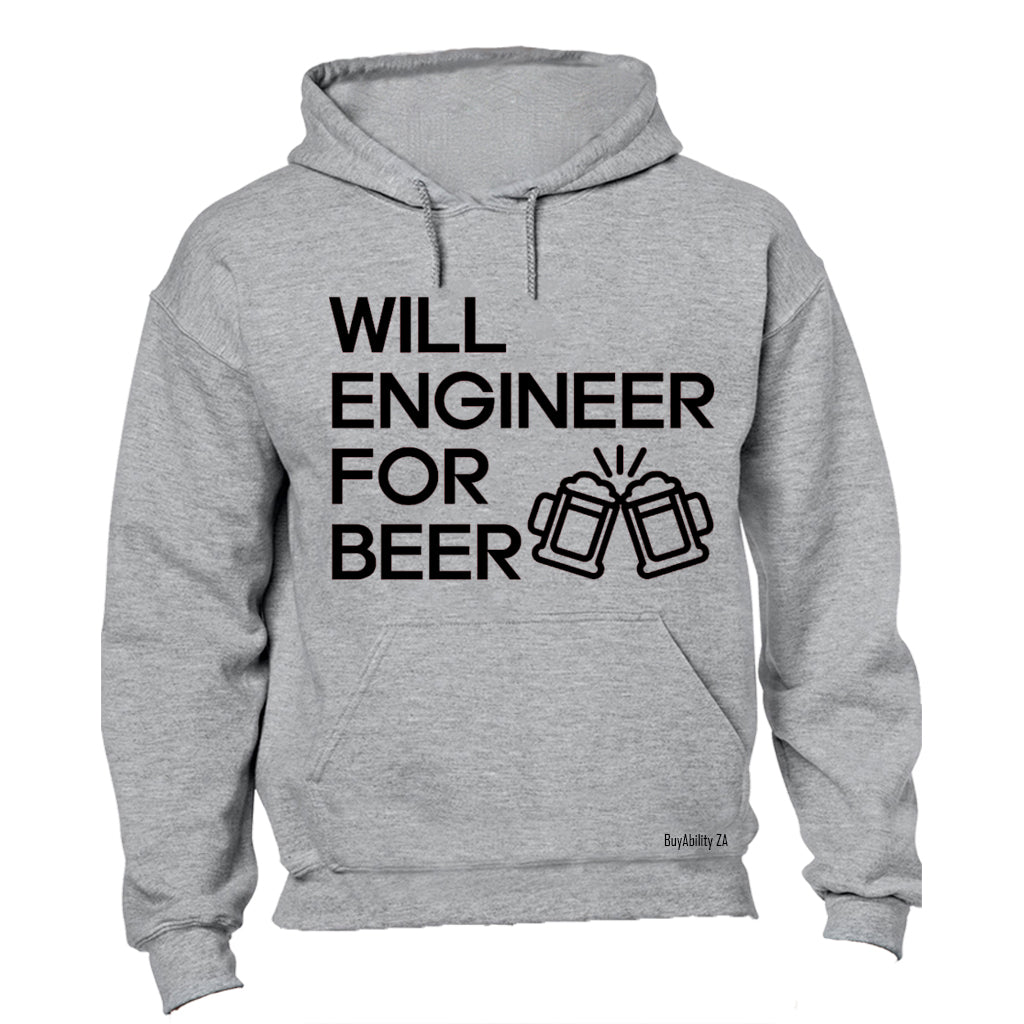 Will Engineer for Beer - Hoodie