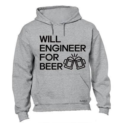 Will Engineer for Beer - Hoodie