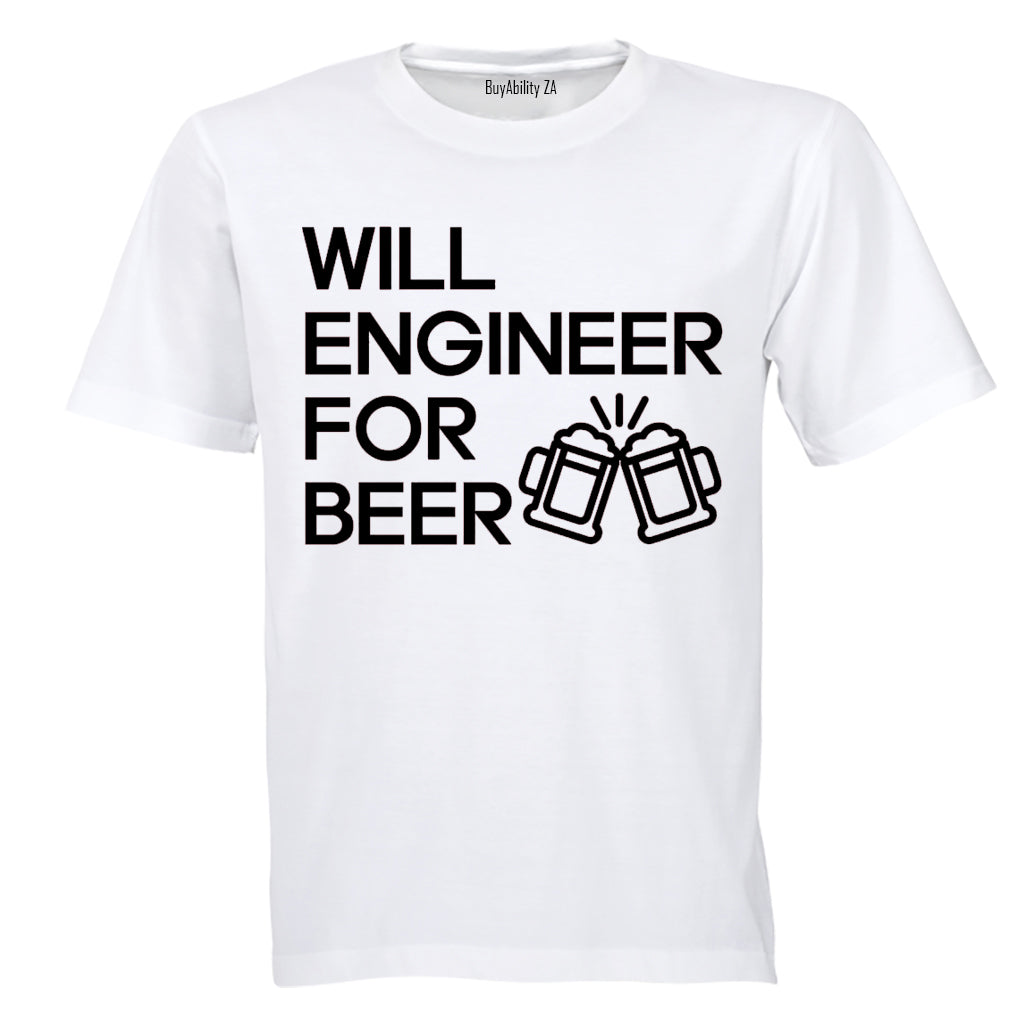 Will Engineer for Beer - Adults - T-Shirt