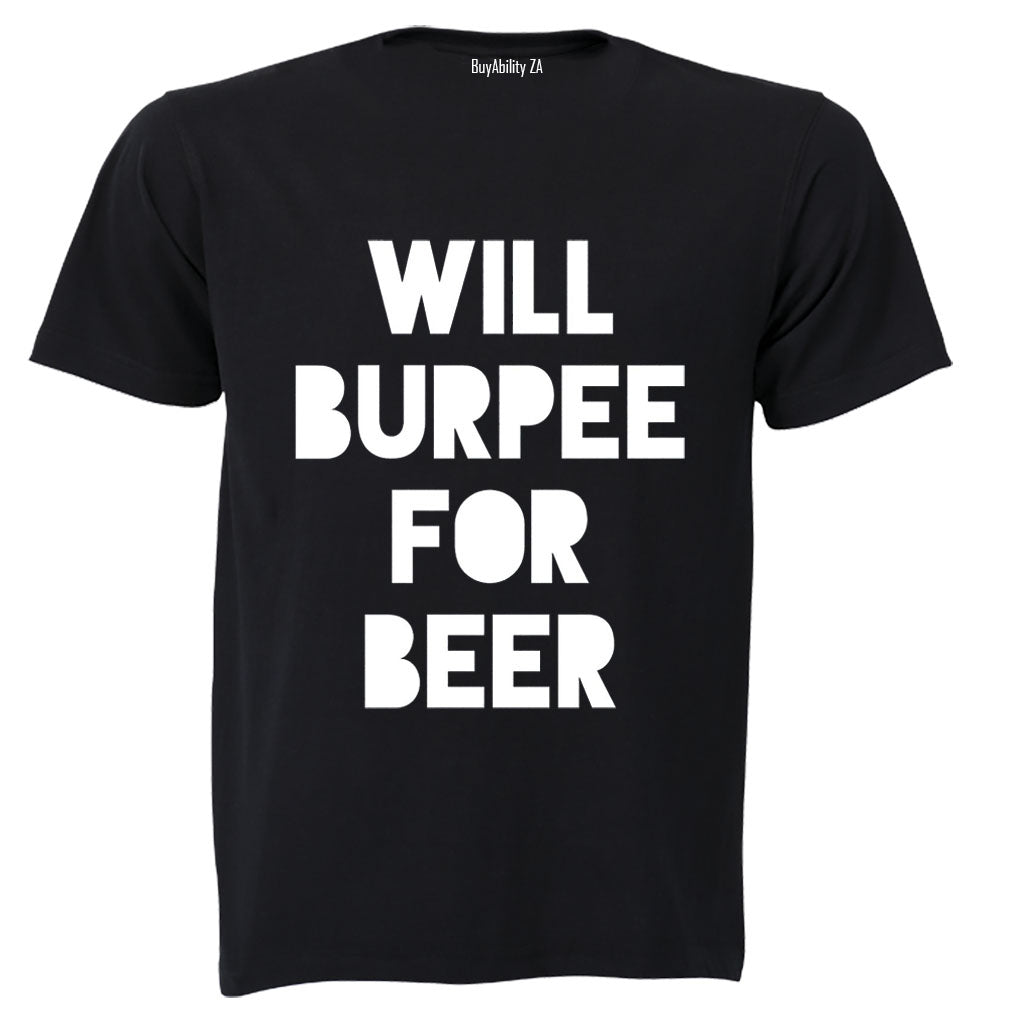 Will Burpee for Beer - Adults - T-Shirt