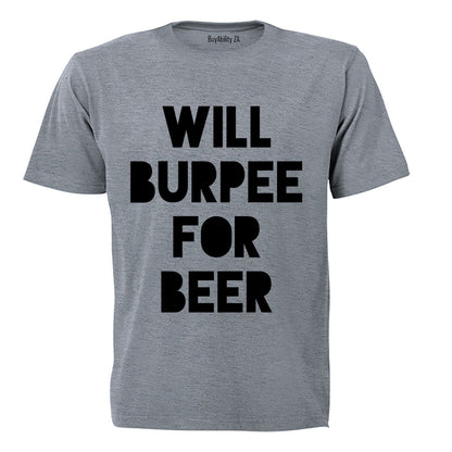 Will Burpee for Beer - Adults - T-Shirt