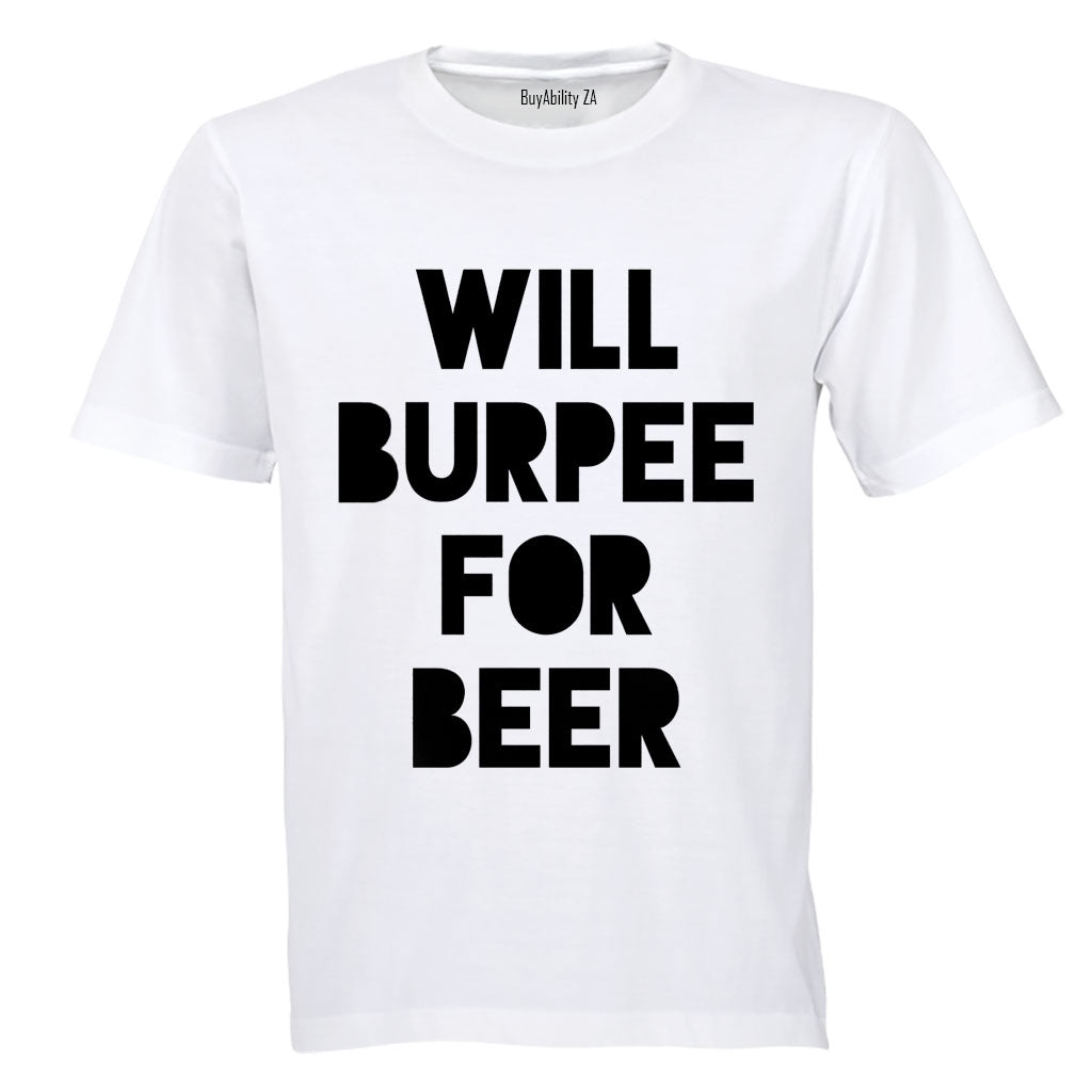 Will Burpee for Beer - Adults - T-Shirt