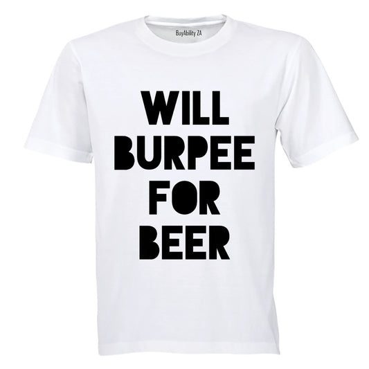 Will Burpee for Beer - Adults - T-Shirt