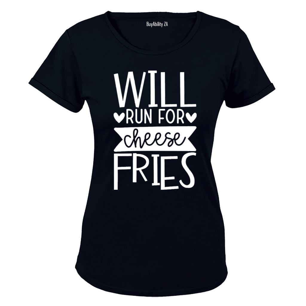 Will Run for Cheese Fries - Ladies - T-Shirt - BuyAbility