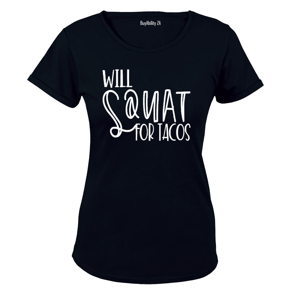 Will Squat for Tacos - Ladies - T-Shirt