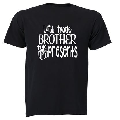 Will Trade Brother For Presents - Christmas - Adults - T-Shirt - BuyAbility South Africa
