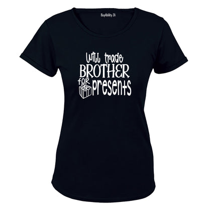 Will Trade Brother For Presents - Christmas - Ladies - T-Shirt