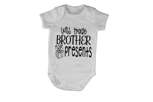 Will Trade Brother For Presents - Christmas - Baby Grow - BuyAbility South Africa
