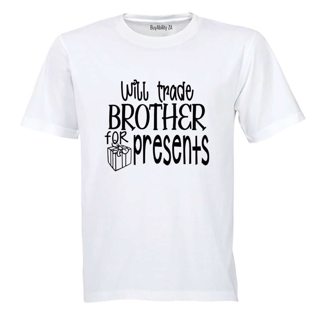 Will Trade Brother For Presents - Christmas - Adults - T-Shirt