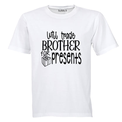 Will Trade Brother For Presents - Christmas - Adults - T-Shirt
