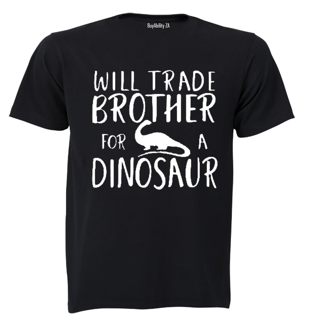 Will Trade Brother for a Dinosaur - Kids T-Shirt