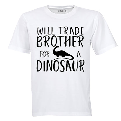 Will Trade Brother for a Dinosaur - Kids T-Shirt