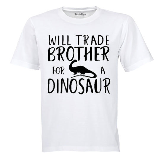 Will Trade Brother for a Dinosaur - Kids T-Shirt
