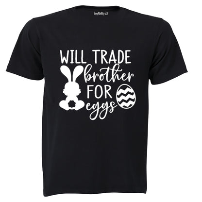 Trade Brother for Eggs - Easter - Kids T-Shirt