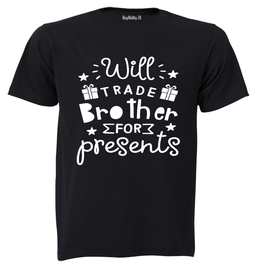 Will Trade Brother for Presents - Christmas - Kids T-Shirt