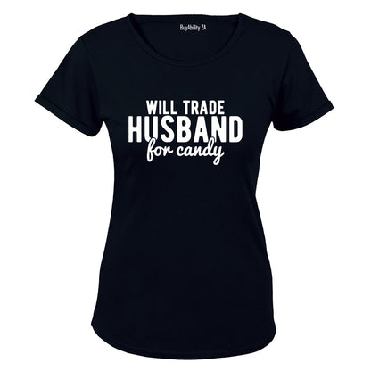 Will Trade Husband for Candy - Ladies - T-Shirt