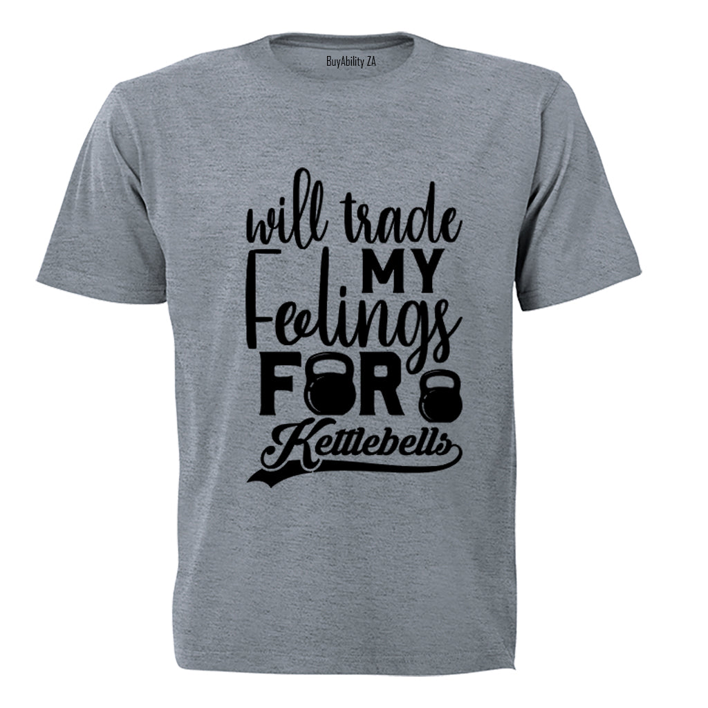 Will Trade My Feelings - Kettlebell - Adults - T-Shirt