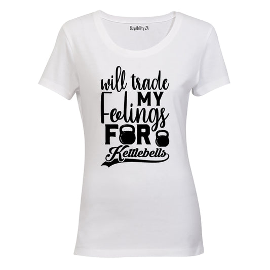 Will Trade My Feelings - Kettlebell - Ladies - T-Shirt