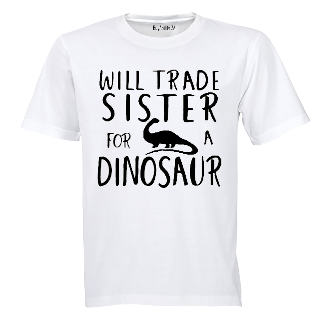 Will Trade Sister for a Dinosaur - Kids T-Shirt