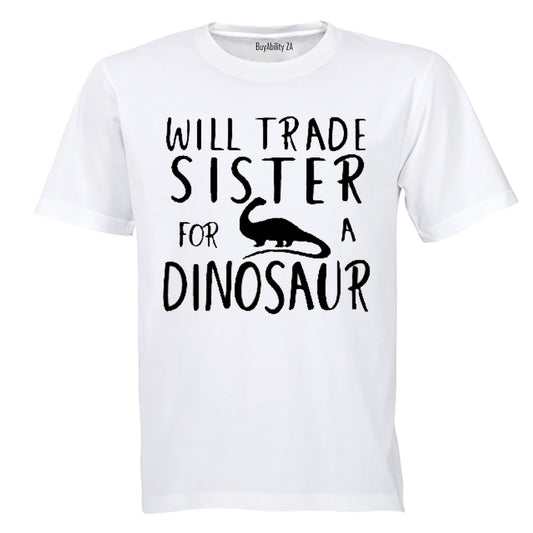 Will Trade Sister for a Dinosaur - Kids T-Shirt