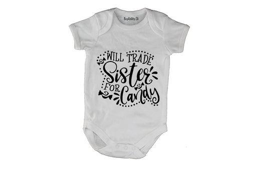 Will Trade Sister for Candy - Halloween - Baby Grow