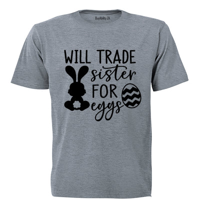 Trade Sister for Eggs - Easter - Adults - T-Shirt