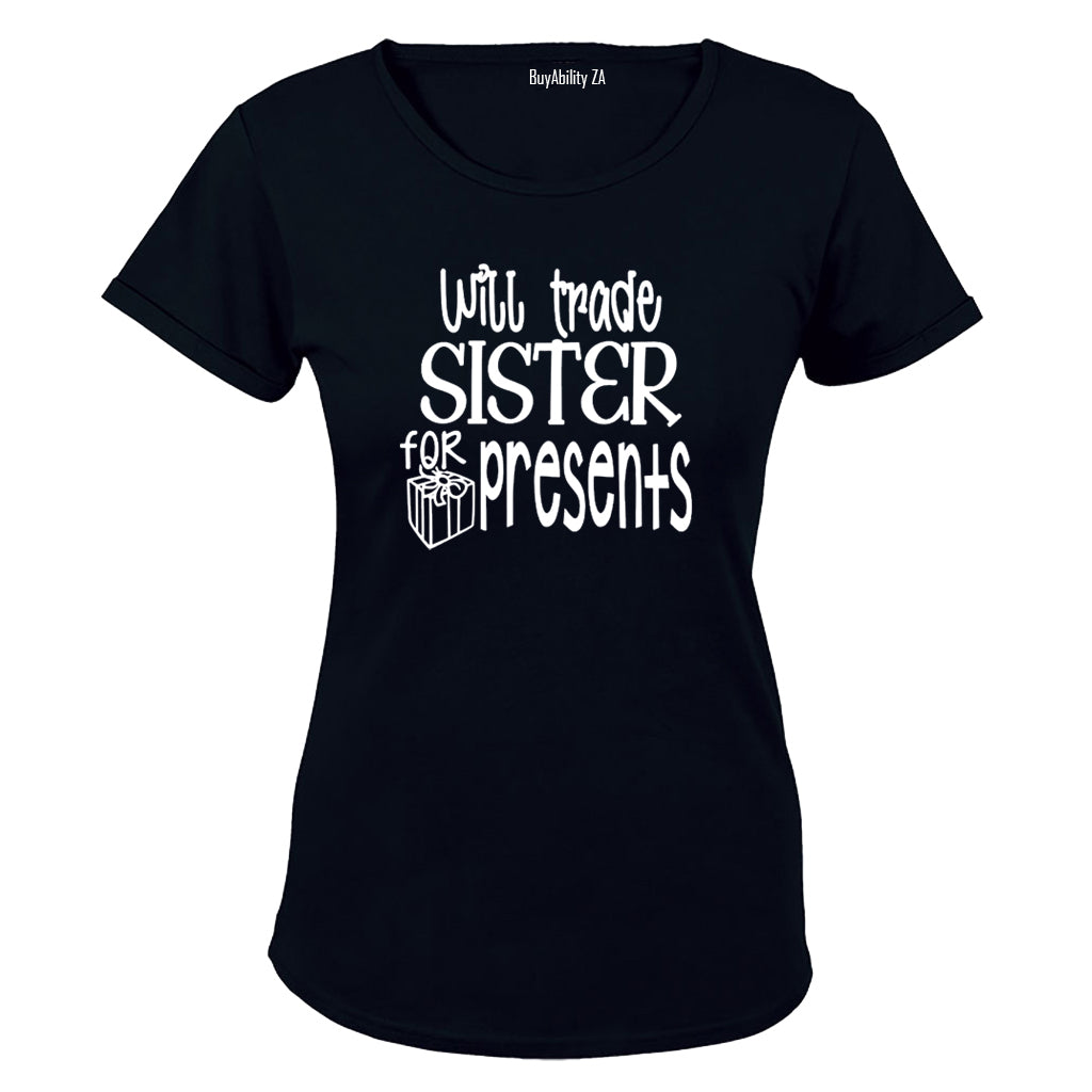 Will Trade Sister For Presents - Christmas - Ladies - T-Shirt