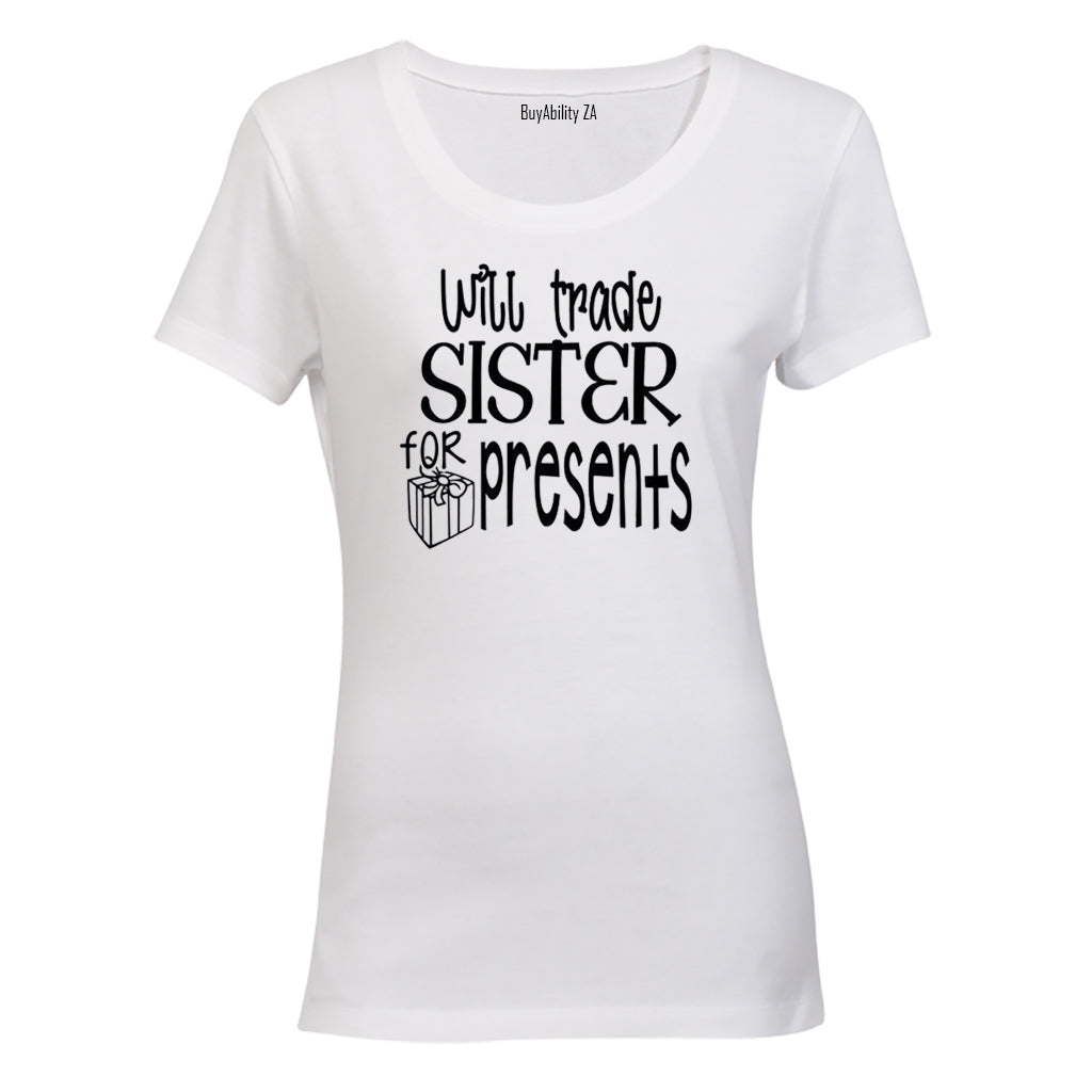 Will Trade Sister For Presents - Christmas - Ladies - T-Shirt