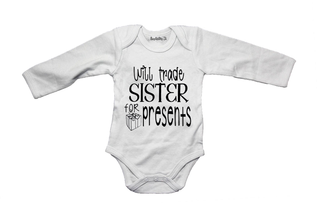 Will Trade Sister For Presents - Christmas - Baby Grow