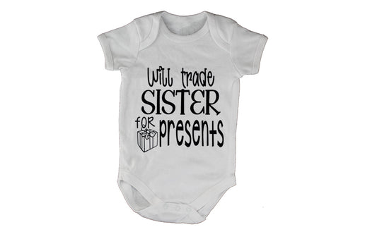 Will Trade Sister For Presents - Christmas - Baby Grow - BuyAbility South Africa