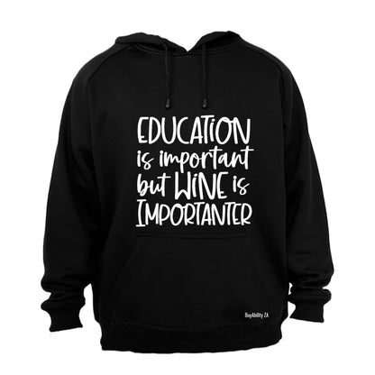 Wine is Importanter - Hoodie