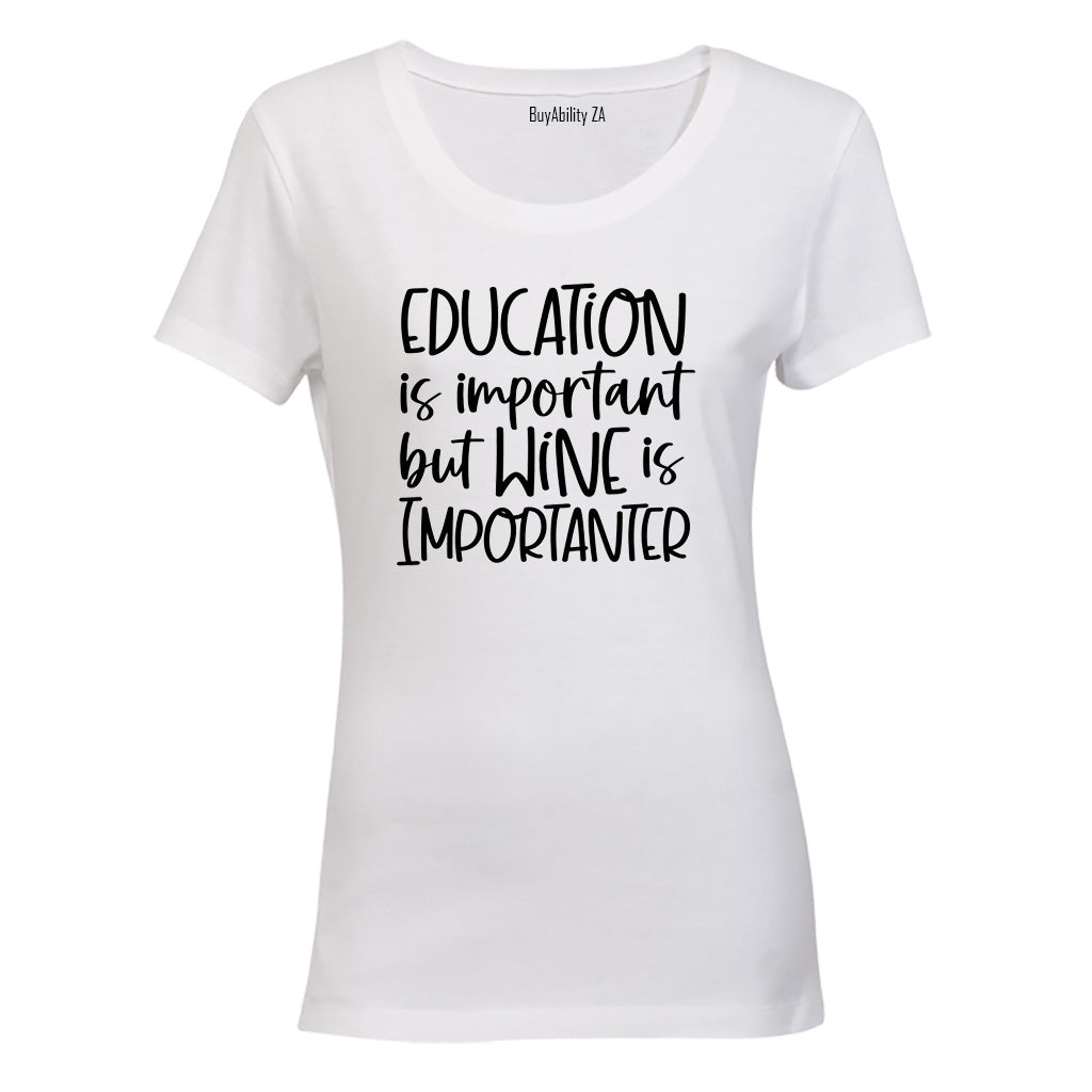 Wine is Importanter - Ladies - T-Shirt