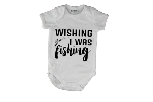 Wishing I Was Fishing - Baby Grow