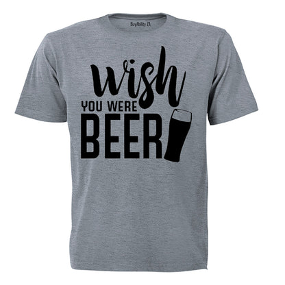 Wish You Were Beer - Adults - T-Shirt