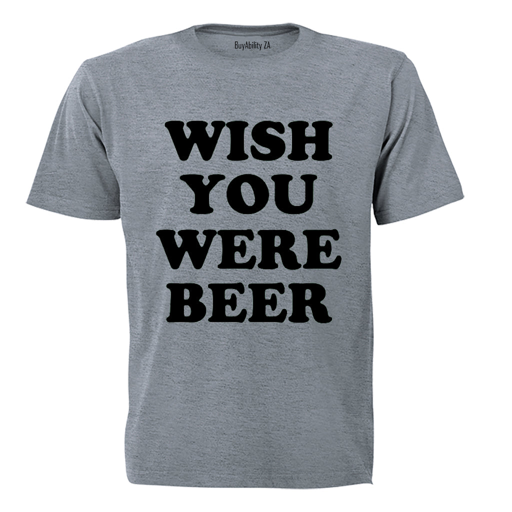 Wish You Were Beer - St. Patricks Day - Adults - T-Shirt