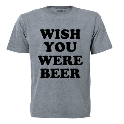 Wish You Were Beer - St. Patricks Day - Adults - T-Shirt