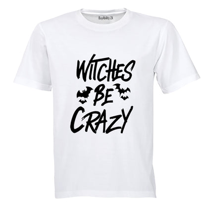 Witches Be Crazy - Halloween - Adults - T-Shirt