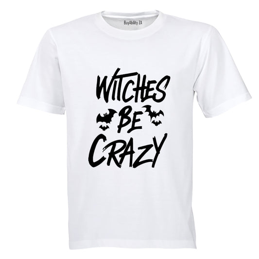Witches Be Crazy - Halloween - Adults - T-Shirt
