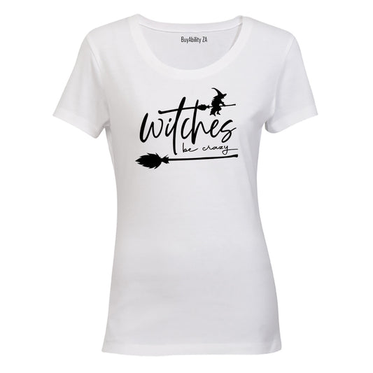 Witches Be Crazy - Halloween - Ladies - T-Shirt