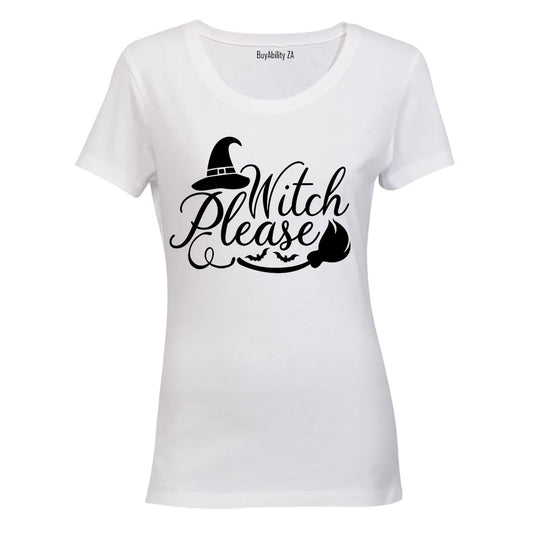 Witch Please - Broom - Halloween - Ladies - T-Shirt